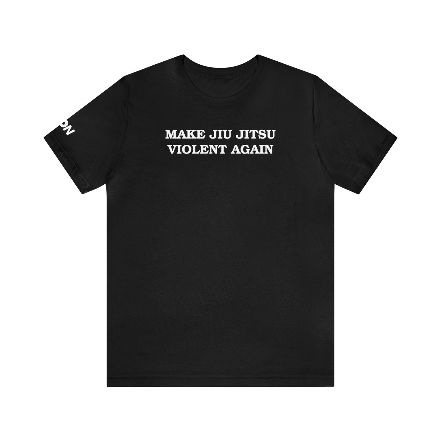 Make Jiu Jitsu Violent Again Athletic Tee