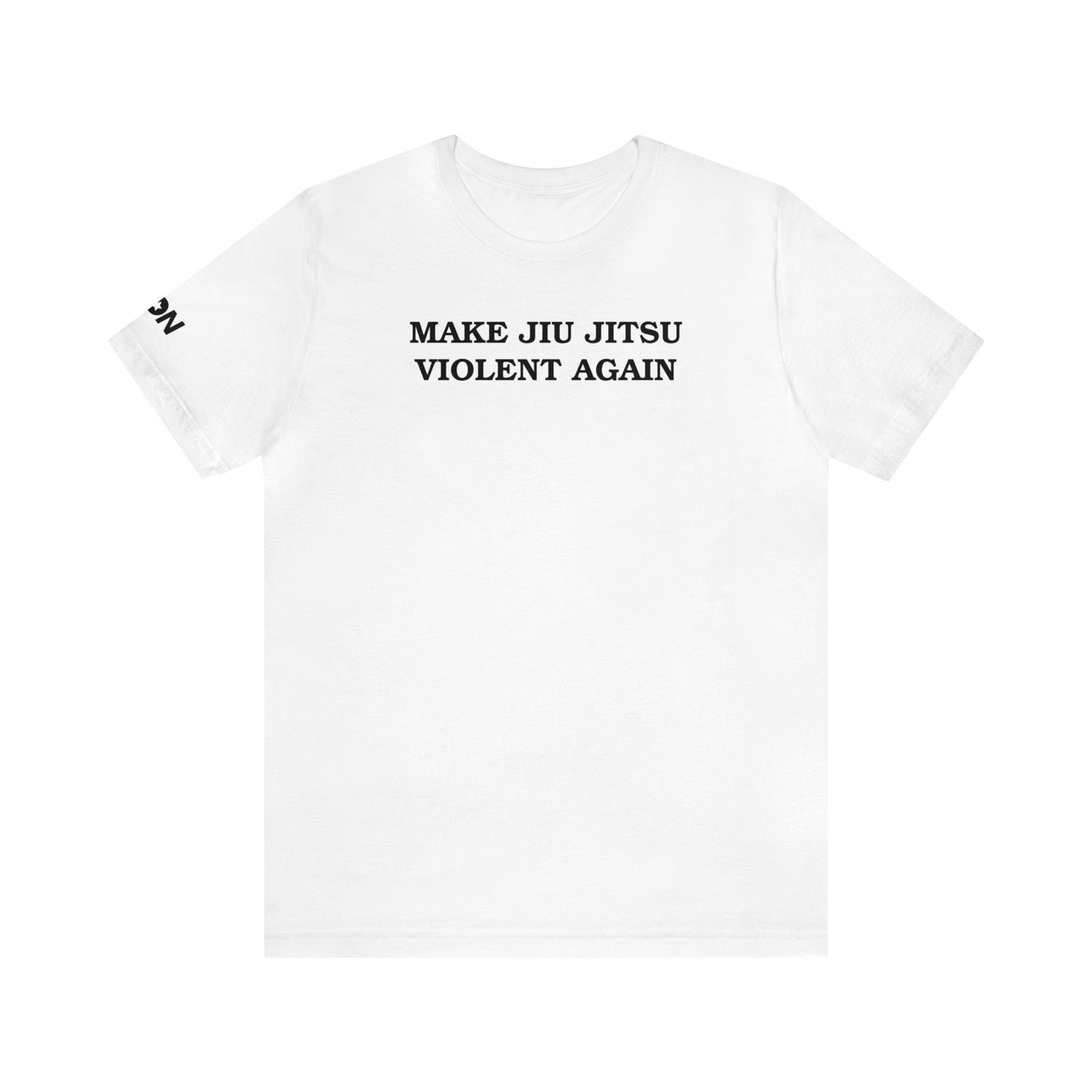 Make Jiu Jitsu Violent Again Athletic Tee