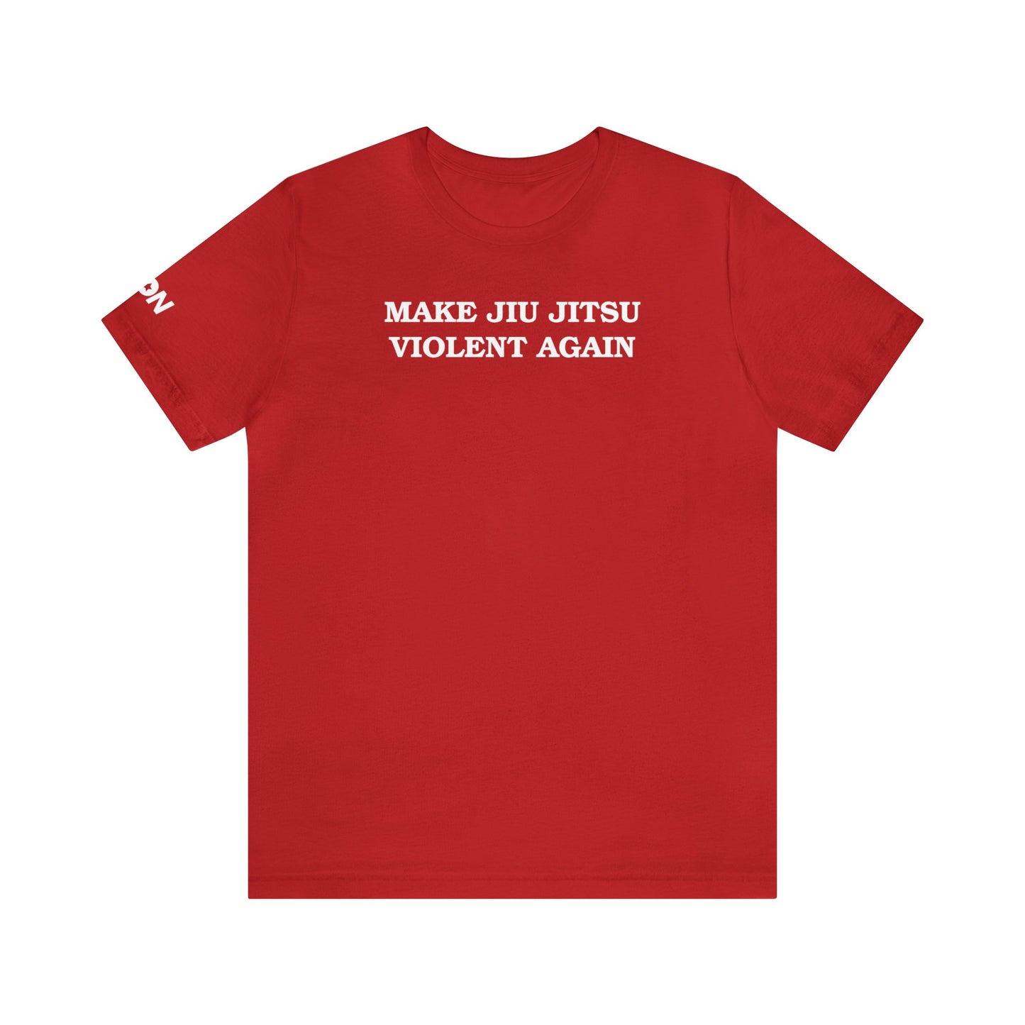 Make Jiu Jitsu Violent Again Athletic Tee