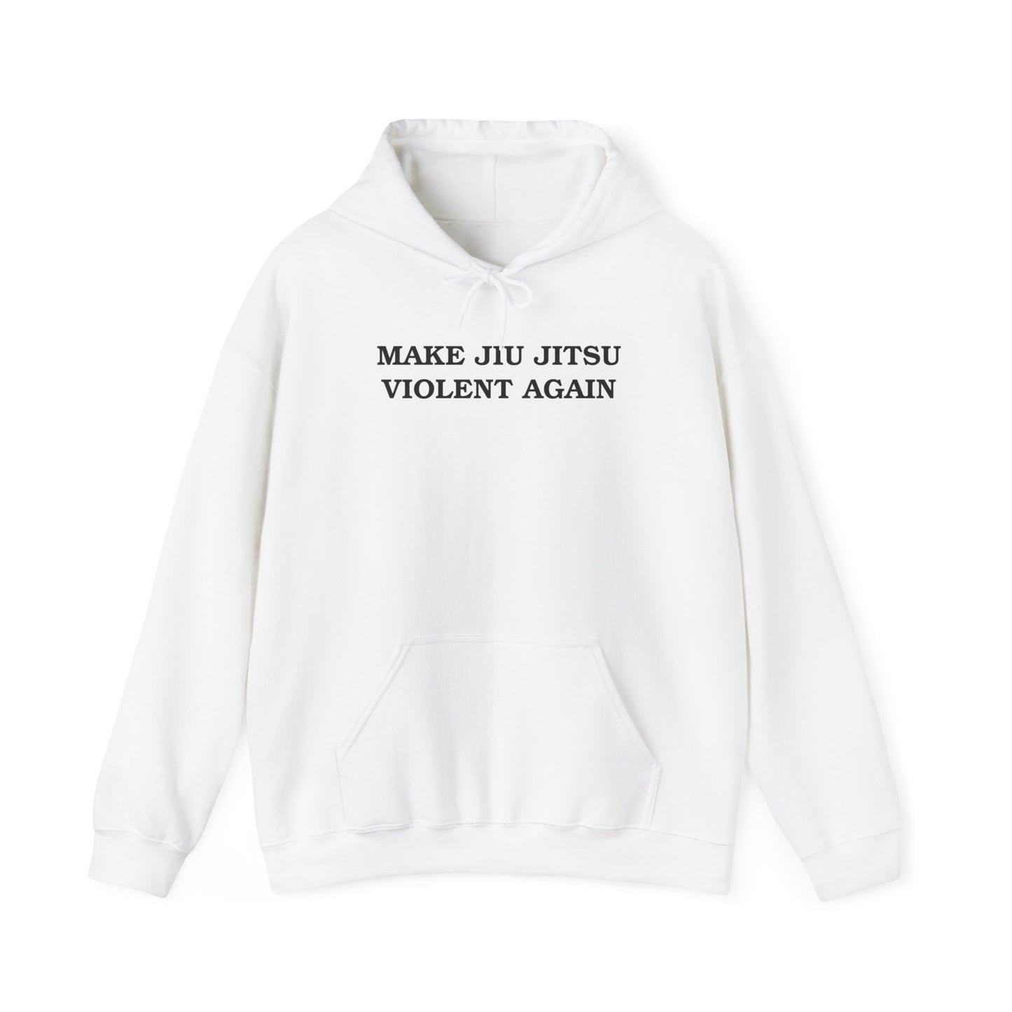 Make Jiu Jitsu Violent Again Hoodie